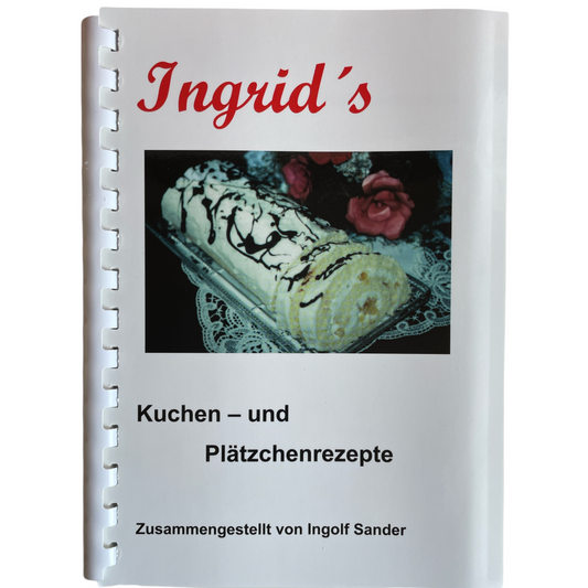 Ingrid`s Kuchen und Plätzchenrezepte