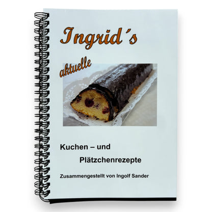 Ingrid`s aktuelle Kuchen - und Plätzchenrezepte